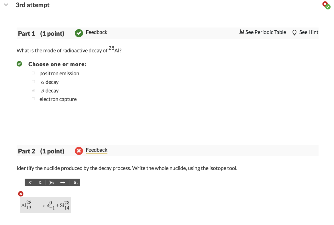 3rd Attempt Part 1 1 Point Feedback W See Periodic Table See Hint What Is The Mode Of Radioactive Decay Of 4 Ai 28 C 1
