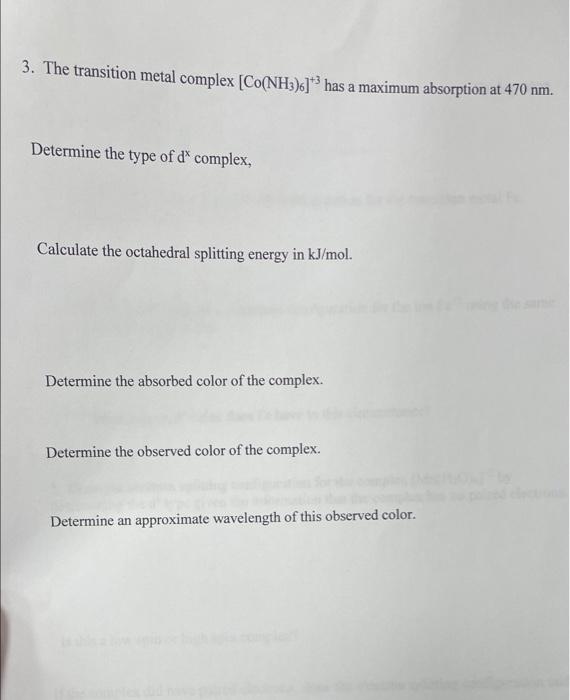 3 The Transition Metal Complex Co Nh3 Has A Maximum Absorption At 470 Nm Determine The Type Of D Complex Calculat 1