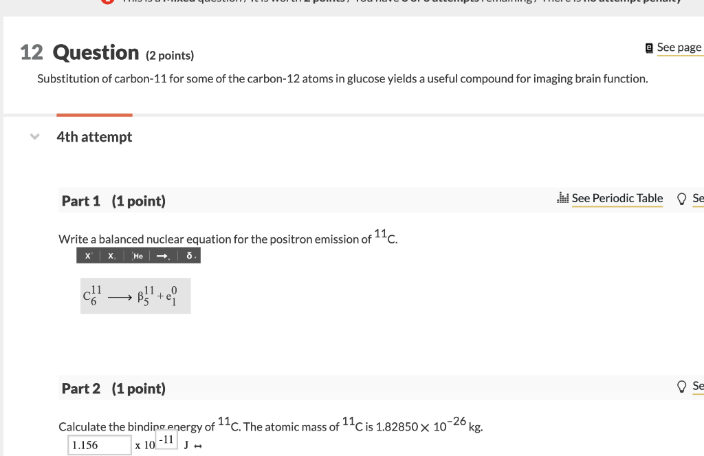 E See Page 12 Question 2 Points Substitution Of Carbon 11 For Some Of The Carbon 12 Atoms In Glucose Yields A Useful C 1