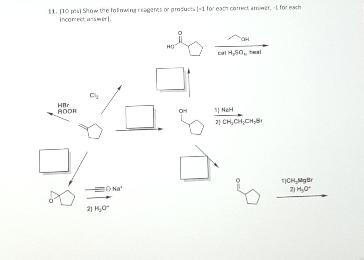 11 10 Pts Show The Following Reagents Or Products 1 For Each Correct Answer 1 For Each Incorrect Answer Oh Ho C 1