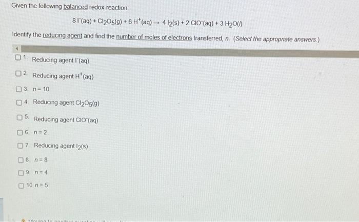 Given The Following Balanced Redox Reaction 81 Aq Cl205 9 6h Aq 412 S 2 Cio Aq 3 H20 1 Identify The R 1