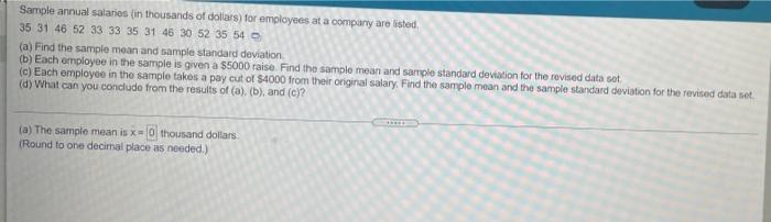 Sample Annual Salaries In Thousands Of Dollars For Employees At A Company Are Listed 35 31 46 52 33 33 35 31 46 30 52 3 1