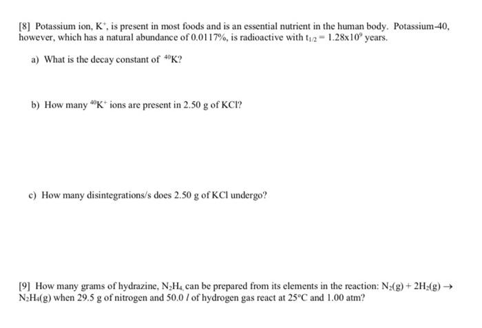 8 Potassium Ion K Is Present In Most Foods And Is An Essential Nutrient In The Human Body Potassium 40 However W 1