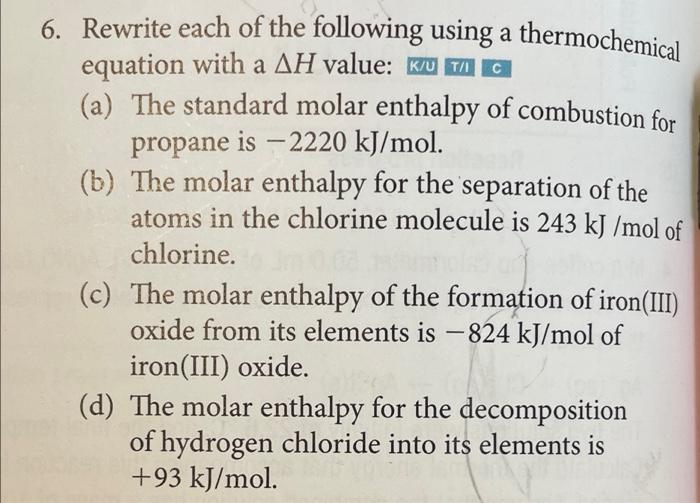Thermochemical A 6 Rewrite Each Of The Following Using A Equation With A Ah Value Ku 7 C A The Standard Molar Enthal 1