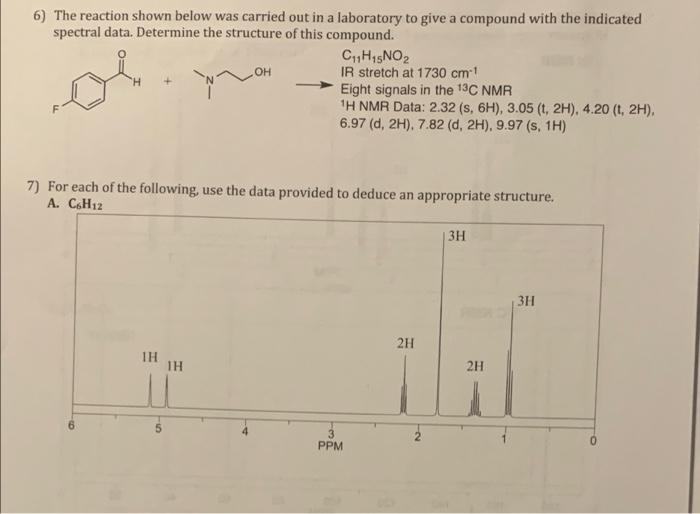 6 The Reaction Shown Below Was Carried Out In A Laboratory To Give A Compound With The Indicated Spectral Data Determi 1