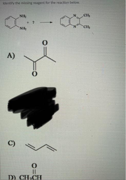 Identify The Missing Reagent For The Reaction Below Ch Nh2 Nh2 Chi O A O C O D Ch Ch 1