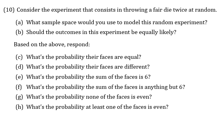 10 Consider The Experiment That Consists In Throwing A Fair Die Twice At Random A What Sample Space Would You Use T 1