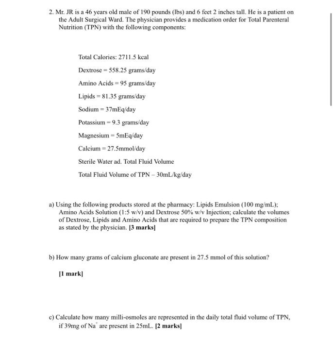 2 Mr Jr Is A 46 Years Old Male Of 190 Pounds Lbs And 6 Feet 2 Inches Tall He Is A Patient On The Adult Surgical War 1