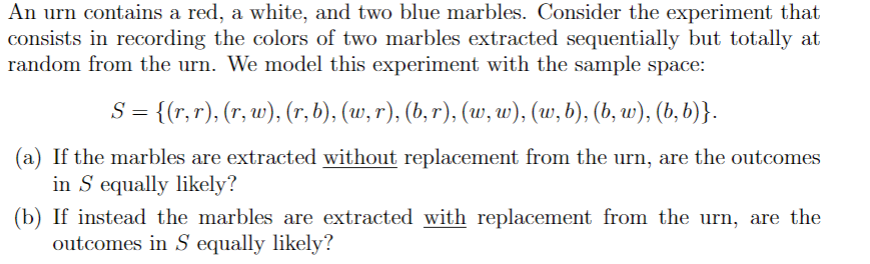 An Urn Contains A Red A White And Two Blue Marbles Consider The Experiment That Consists In Recording The Colors Of T 1