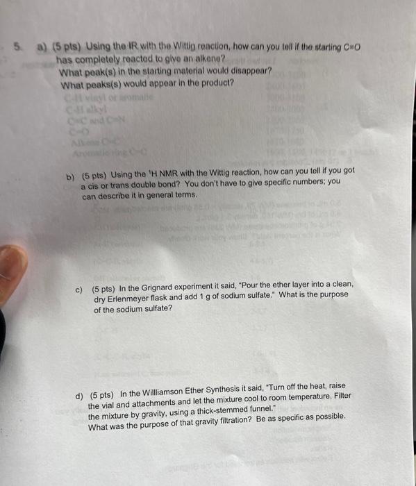 5 A 5 Pts Using The Ir With The Wittp Reaction How Can You Tell If The Starting Cwo Has Completely Reacted To Give 1