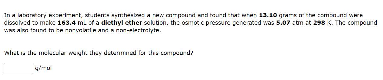 In A Laboratory Experiment Students Synthesized A New Compound And Found That When 13 10 Grams Of The Compound Were Dis 1