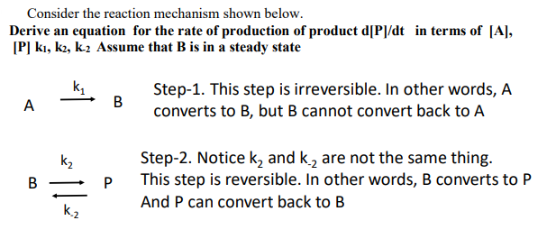 Consider The Reaction Mechanism Shown Below Derive An Equation For The Rate Of Production Of Product D P Dt In Terms O 1