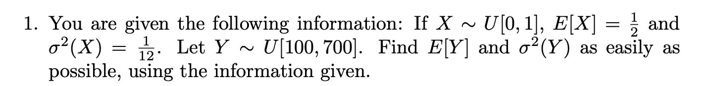 Transcribed Image Text From This Question1 You Are Given The Following Information If X U 0 1 E X And O X 1