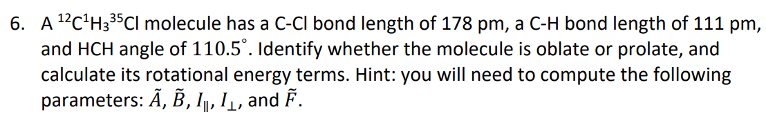 6 A 12c H335cl Molecule Has A C Cl Bond Length Of 178 Pm A C H Bond Length Of 111 Pm And Hch Angle Of 110 5 Identif 1