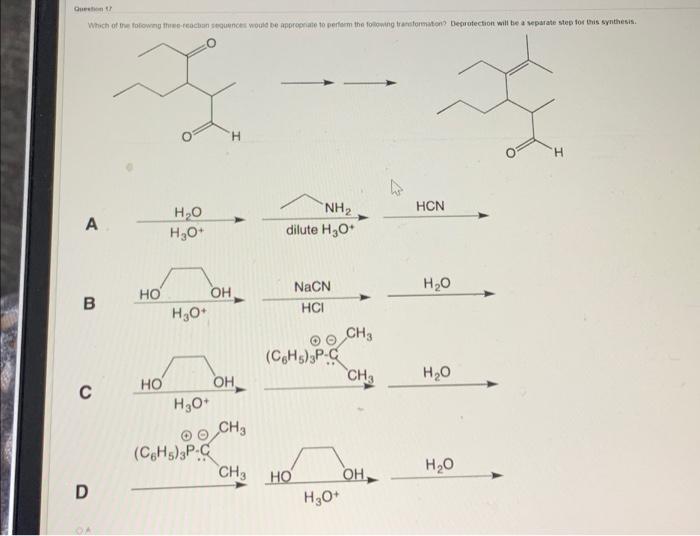 Which Of The Following The Reaction Would Be Pronate To Perform The Following Transformation Deprotection Will Be A Part 1