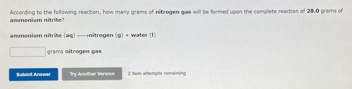 According To The Following Reaction How Many Grams Of Nitrogen Gas Will Be Formed Upon The Complete Reaction Of 28 0 Gr 1