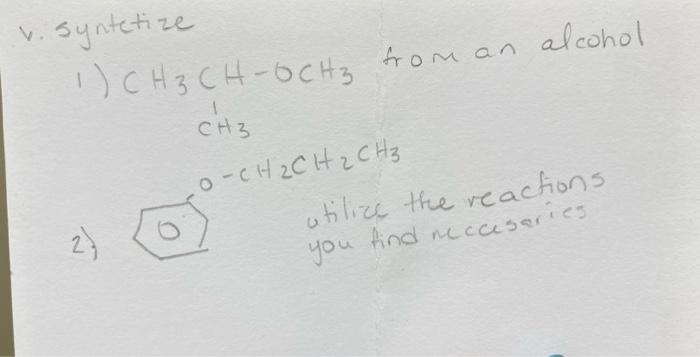 Syntetize 1 Ch3 Ch Och3 From An Alcohol Ch3 O Ch Ch Ch3 Utilize The Reactions You Find Neccesaries 2 1