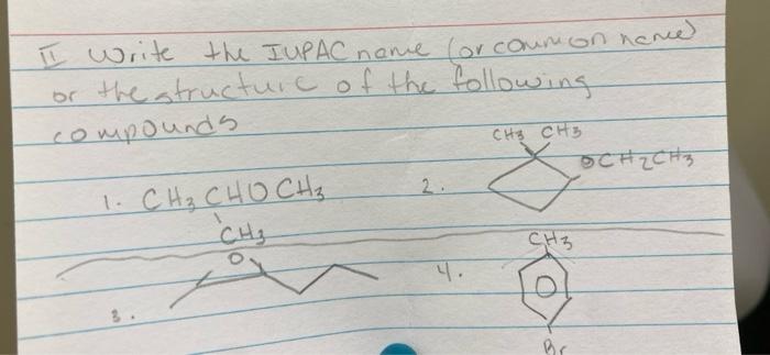 I Write The Iupac Name Or Common Nance Or The Structure Of The Following Compounds Och2ch3 1 Ch Choch Ch Ch3 Ch3 S 1