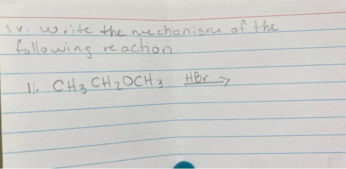 Lv Write The Mechanism Of The Following Reaction 11 Ch Ch Och3 Hbr 1