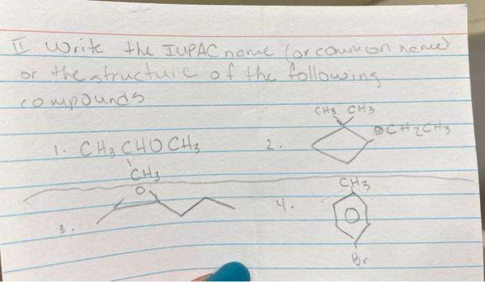 I Write The Iupac Nome Or Common Nence Or The Structure Of The Following Compounds Ochzchz 1 Ch Choch Ch Ch3 Ch3 1