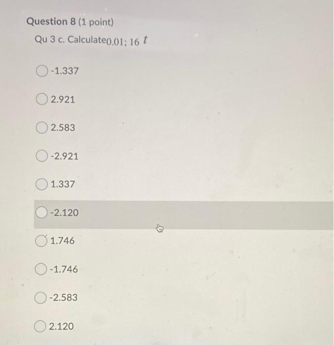 Question 8 1 Point Qu 3 C Calculate0 01 16 T 1 337 2 921 2 583 2 921 1 337 2 120 1 746 1 746 2 583 2 120 1