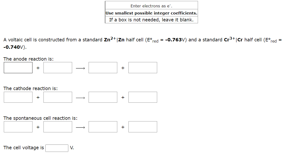 Enter Electrons As E Use Smallest Possible Integer Coefficients If A Box Is Not Needed Leave It Blank A Voltaic Cell 1