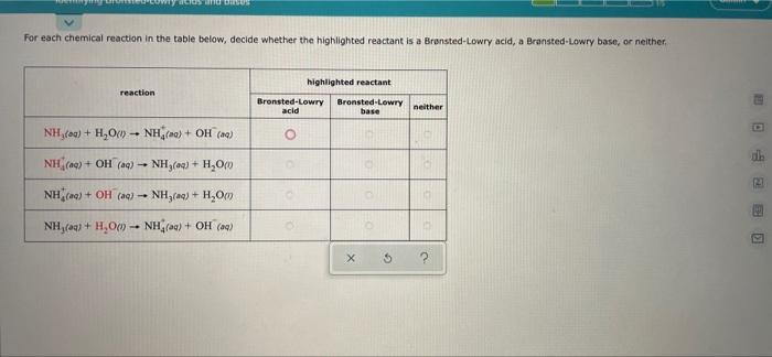 Ondine For Each Chemical Reaction In The Table Below Decide Whether The Highlighted Reactant Is A Bransted Lowry Acid 1