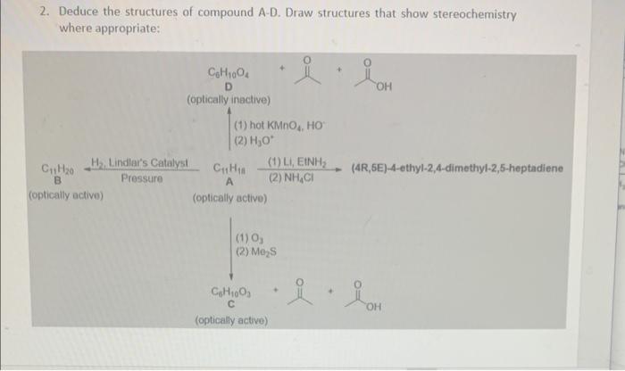 2 Deduce The Structures Of Compound A D Draw Structures That Show Stereochemistry Where Appropriate Cotoo D Optica 1