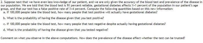 2 Suppose Next That We Have Even Less Knowledge Of Our Patient And We Are Only Given The Accuracy Of The Blood Test An 1
