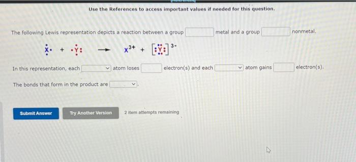 Use The References To Access Important Values If Needed For This Question The Following Lewis Representation Depicts A 1