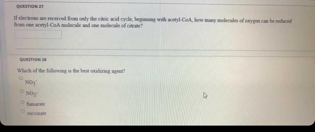 Question 27 If Electrons Are Received From Only The Citric Acid Cycle Beginning With Acetyl Coa How Many Molecules Of 1