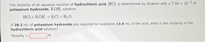 The Molarity Of An Aqueous Solution Of Hydrochloric Acid Hcl Is Determined By Titration With A 7 34 X 10 2 M Potassium 1