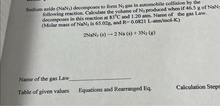 Sodium Azide Nan3 Decomposes To Form N2 Gas In Automobile Collision By The Following Reaction Calculate The Volume Of 1