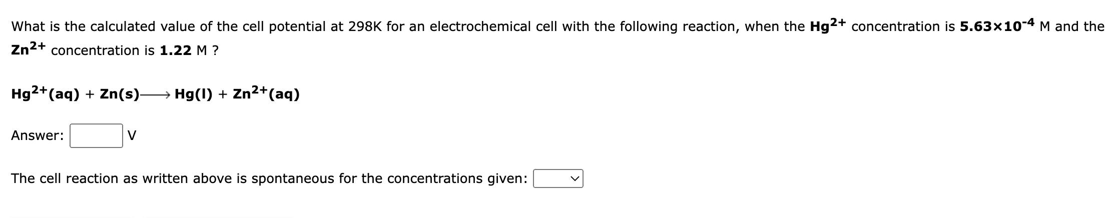 What Is The Calculated Value Of The Cell Potential At 298k For An Electrochemical Cell With The Following Reaction When 1