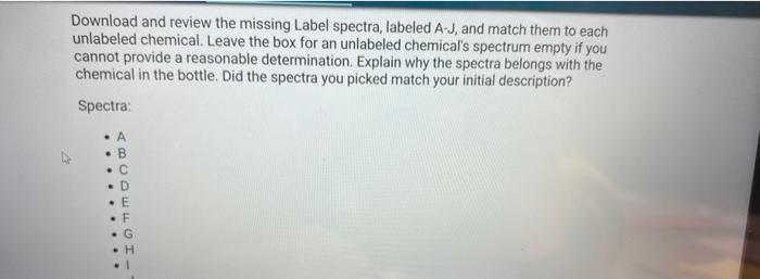Download And Review The Missing Label Spectra Labeled A J And Match Them To Each Unlabeled Chemical Leave The Box For 1