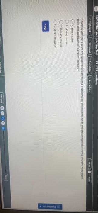 Comprehensive Practice Test 72 Of 75 Questions Highlight Strikeout Calculator Lab Values Note Mark A Nurse Is Caring For 1