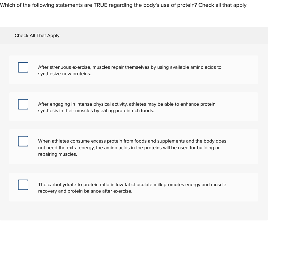 Which Of The Following Statements Are True Regarding The Body S Use Of Protein Check All That Apply Check All That App 1