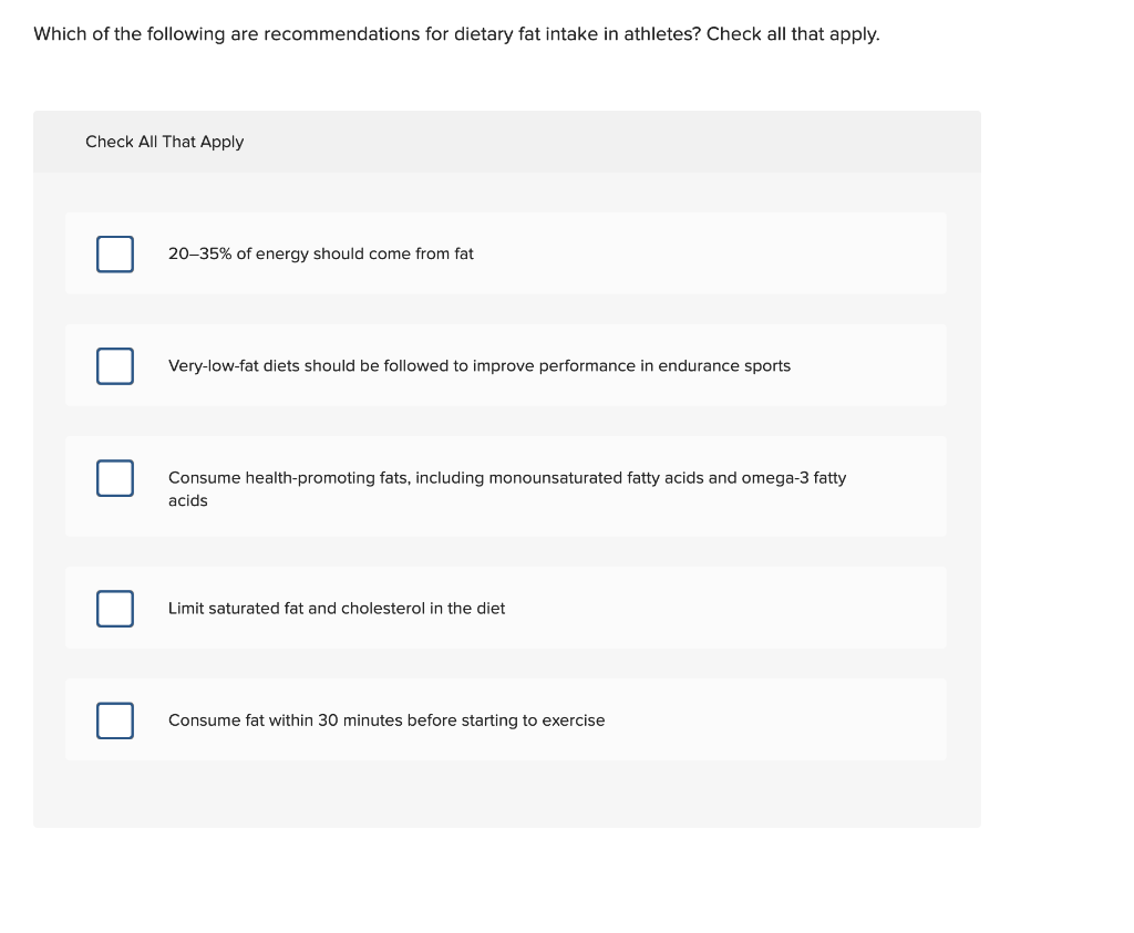 Which Of The Following Are Recommendations For Dietary Fat Intake In Athletes Check All That Apply 1