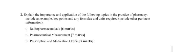 2 Explain The Importance And Application Of The Following Topics In The Practice Of Pharmacy Include An Example Key P 1