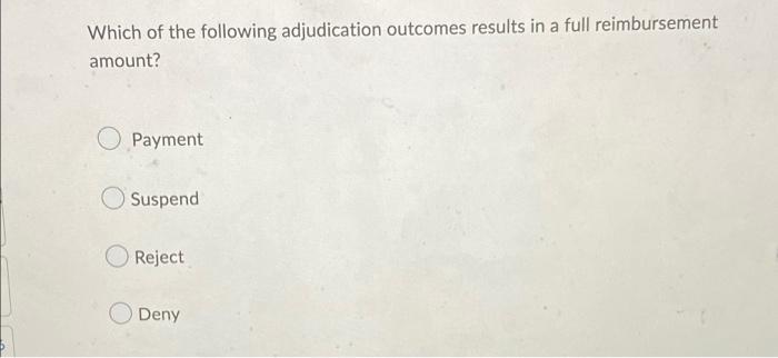 Which Of The Following Adjudication Outcomes Results In A Claim Being Partially Paid And Error Lines May Be Corrected An 3