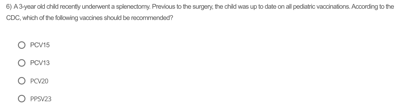 6 A3 Year Old Child Recently Underwent A Splenectomy Previous To The Surgery The Child Was Up To Date On All Pediatri 1