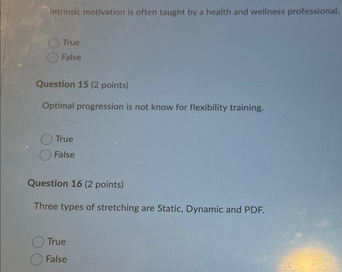 Intrinsic Motivation Is Often Taught By A Health And Wellness Professional True False Question 15 2 Points Optimal Pr 1