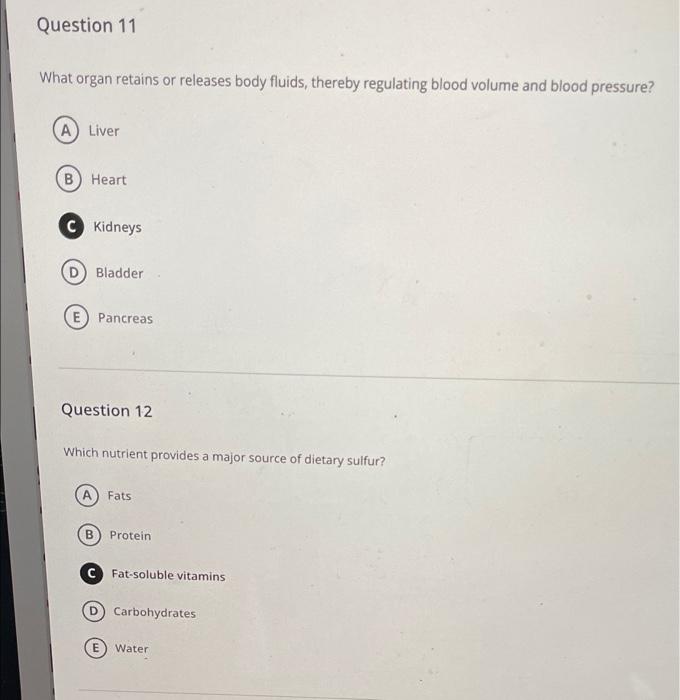 Question 11 What Organ Retains Or Releases Body Fluids Thereby Regulating Blood Volume And Blood Pressure A Liver B H 1