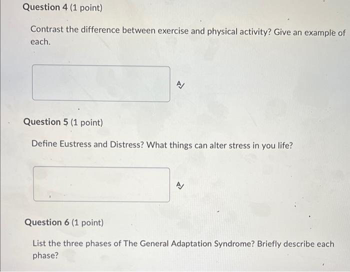 Question 4 1 Point Contrast The Difference Between Exercise And Physical Activity Give An Example Of Each Question 5 1