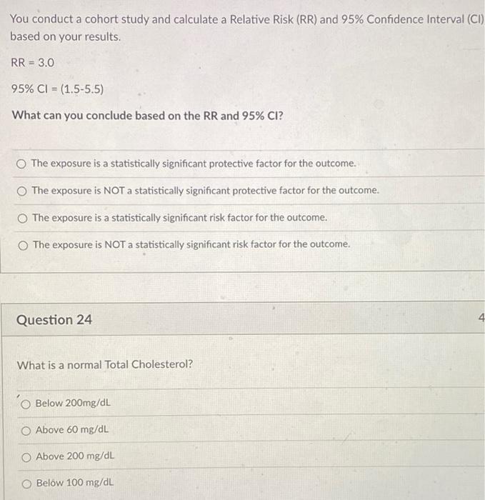 You Conduct A Cohort Study And Calculate A Relative Risk Rr And 95 Confidence Interval Ci Based On Your Results Rr 1