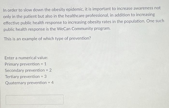 In Order To Slow Down The Obesity Epidemic It Is Important To Increase Awareness Not Only In The Patient But Also In Th 1