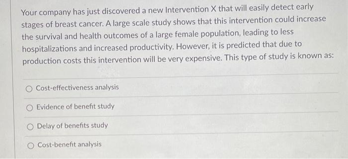 Your Company Has Just Discovered A New Intervention X That Will Easily Detect Early Stages Of Breast Cancer A Large Sca 1