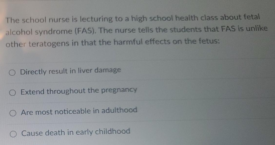 The School Nurse Is Lecturing To A High School Health Class About Fetal Alcohol Syndrome Fas The Nurse Tells The Stud 1