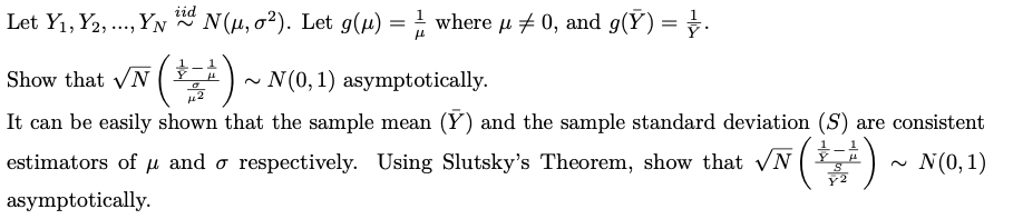 Let Y1 Y2 Yn Iid N 4 02 Let G X A Where J 0 And G 7 Show That Ny N 42 It Can Be Easily Shown That T 1
