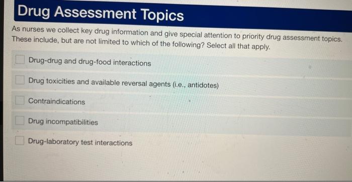 Drug Assessment Topics As Nurses We Collect Key Drug Information And Give Special Attention To Priority Drug Assessment 1
